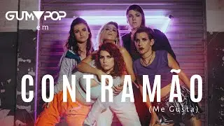 Gum Pop - Contramão (Me Gusta)