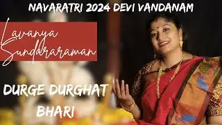 NAVARATHRI 2024 | DEVI VANDANAM | Day 8 | Durge Dhurgat Bhari | Marathi | Lavanya Sundararaman