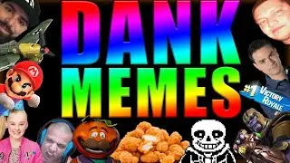 ULTIMATE DANK MEMES COMPILATION