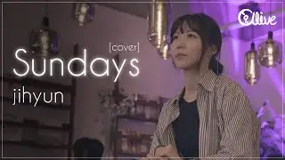 [alive]Jihyun(with개구리)-Sundays(original song by jon vinyl) l 100%라이브 l 소름돋는 가창력 🎤
