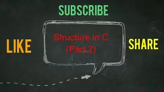 Structure in C Programming (Part 2) ll By Manu Agarwal