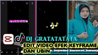 Tutorial Edit Video Jedag Jedug Di Capcut Lagu Dj Gratatatata + Efek Ubin Dan Keyframe