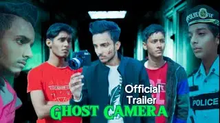 GHOST CAMERA || OFFICIAL TRAILER || @ZbZackCreation