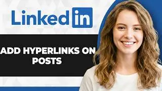 How to Add Hyperlinks on LinkedIn Posts (Full 2026 Guide)