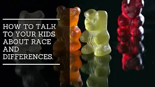 How to teach children about race and differences.