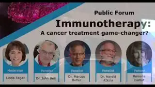 Public Forum: Immunotherapy - A cancer treatment game-changer?