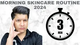 My 3-Minute Morning Skincare Routine