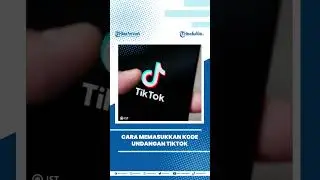 Cara Memasukkan Kode Undangan TikTok bagi Pengguna Baru