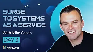 Mike Cooch - Surge To Systems As A Service - Day 3