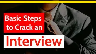 Basic steps to crack an interview | Interview preparation tips | Tips to prepare for an interview