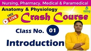 Class 1- FREE Anatomy & Physiology CRASH COURSE | Anatomy & Physiology NOTES | Bhushan Science Plus