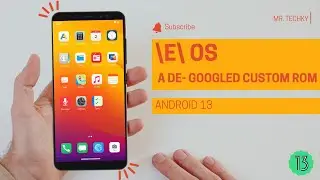 \e\ OS | Android 13 | A De-Googled Android Custom Rom | Completely Free of Everything Google