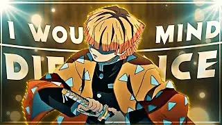Zenitsu - I Wouldn't Mind X Died Once - [Edit/AMV]!