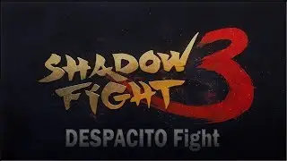 Shadow Fight 3 Despacito fight.