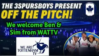Off the Pitch with Ben & Sim from WATTV !!! #Football #THFC #WATTV #Spurs