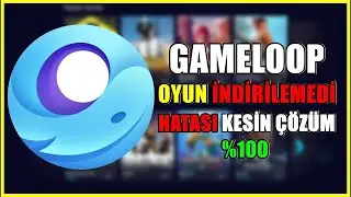 Gameloop Oyun İndirilemedi Tekrar Deneyin 2025 | Gameloop Oyun İndirme Hatası KESİN ÇÖZÜM
