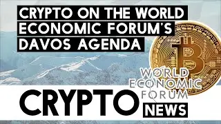 Crypto News - The Davos Agenda!