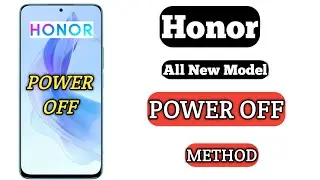 Honor All New Model Power Off Method