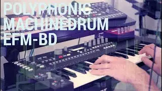 Polyphonic Machinedrum | EFM-BD