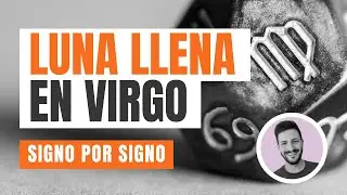 Luna llena en Virgo POR SIGNO ♍️ Febrero 2024