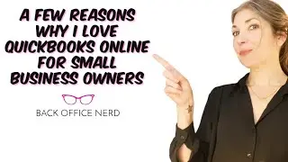 A few reasons why I love Quickbooks Online for Small Business Owners