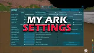 ALL MY ARK SETTINGS 2023! (*BEST ARK SETTINGS!?*)