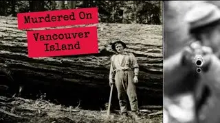 The brutal murder of a logger in British Columbia