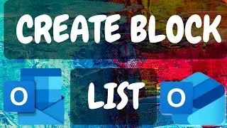 HOW TO Create a Block List for Unnecessary Emails in Outlook?
