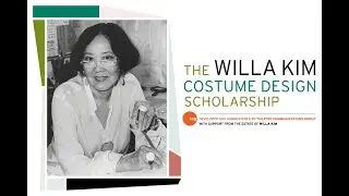 The Willa Kim Costume Design Scholarship - 2022 Info Session