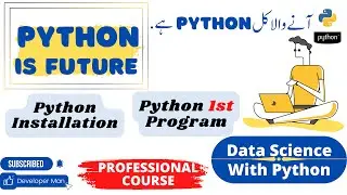 Python Tutorial - Python Installation - First Program - Python is Future Course | Day 01 | - 2022