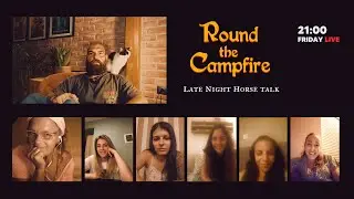 Round the Campfire: Επεισόδιο 2