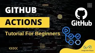 GitHub Actions Tutorial for Beginners
