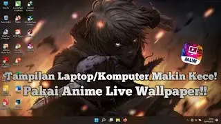 Cara Memasang Live Wallpaper Anime Di Dekstop! | Wallpaper Bergerak Di Laptop atau PC!