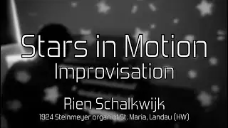 “Stars in Motion” – Improvisation by Rien Schalkwijk | Steinmeyer organ of St. Maria, Landau (HW)