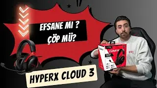 HyperX Cloud 3: Efsane mi, Abartı mı?