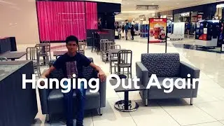 Hanging Out Again