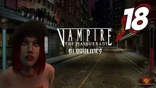 Vampire The Masquerade: Bloodlines #18 - The Anarchs