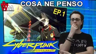 Cyberpunk Edgerunners EP1: Let You Down | Recensione