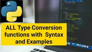 Python type conversion | Type Casting in Python | Data Type conversion in Python with examples