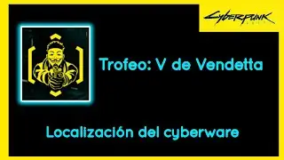 Trofeo V de Vendetta en Cyberpunk 2077 🦾