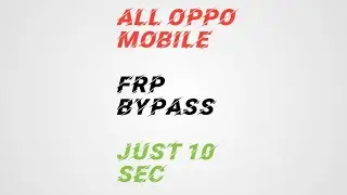 OPPO ALL MODELS FRP BYPASS_GOOGLE ACCOUNT REMOVE