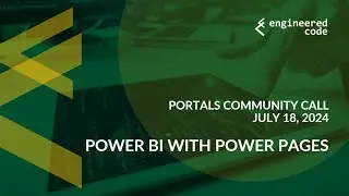 Portals Community Call - July 18, 2024 - Power BI With Power Pages