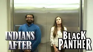 Indians After Watching Black Panther