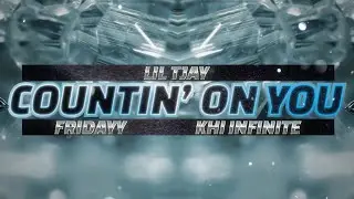 FAST X | Countin' On You - Lil Tjay, Fridayy, Khi Infinite (Official Lyric Video)