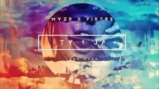 Pikers x MVZR - Ty i ja (prod. MVZR)