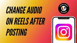 How to Change Audio in Instagram Reels After Posting