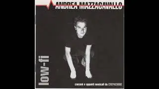 Andrea Mazzacavallo - Low-Fi (Full Album)