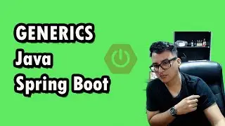 Spring Boot y Java: usando GENERICS en la vida real