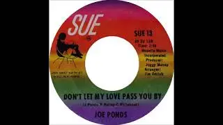 Joe Ponds - Don't Let My Love Pass You By 1969