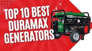 Top 10 Best Duramax Generators